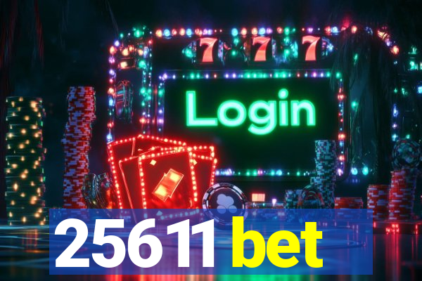 25611 bet